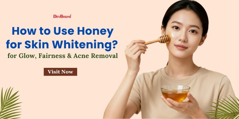 Honey for Skin Whitening